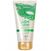 Интимный гель на водной основе Lube Tube Nature - 150 мл. - ORGIE - купить с доставкой в Волгодонске