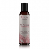 Интимный гель на водной основе All-Natural Strawberry с ароматом клубники - 150 мл. - ORGIE - купить с доставкой в Волгодонске