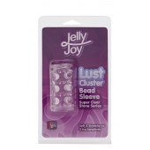 Прозрачная насадка на пенис с шипами и бугорками JELLY JOY LUST CLUSTER CLEAR - Dream Toys - в Волгодонске купить с доставкой
