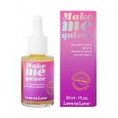 Возбуждающие капли для клитора Make Me Quiver - 30 мл. - Love to Love - купить с доставкой в Волгодонске
