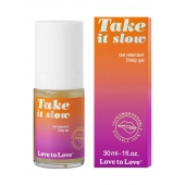 Пролонгирующий гель для мужчин Take It Slow - 30 мл. - Love to Love - купить с доставкой в Волгодонске