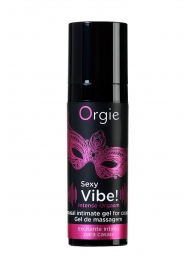 Гель для массажа ORGIE Sexy Vibe Intense Orgasm - 15 мл. - ORGIE - купить с доставкой в Волгодонске