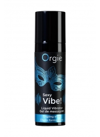 Гель для массажа ORGIE Sexy Vibe Liquid Vibrator с эффектом вибрации - 15 мл. - ORGIE - купить с доставкой в Волгодонске