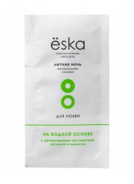Пробник натурального лубриканта на водной основе Ёska  Летняя ночь  - 7 мл. - Eska - купить с доставкой в Волгодонске