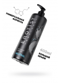 Лубрикант на водной основе Erotist Neutral - 400 мл. - Erotist Lubricants - купить с доставкой в Волгодонске
