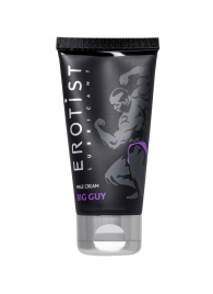 Крем для увеличения пениса Erotist Big Guy - 50 мл. - Erotist Lubricants - купить с доставкой в Волгодонске