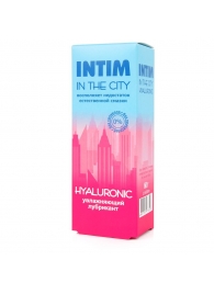 Увлажняющий лубрикант на водной основе Intim in the city Hyaluronic - 60 гр. - Биоритм - купить с доставкой в Волгодонске