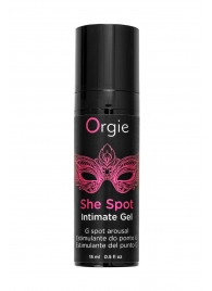 Интимный гель для G-точки ORGIE She Spot с возбуждающим эффектом - 15 мл. - ORGIE - купить с доставкой в Волгодонске