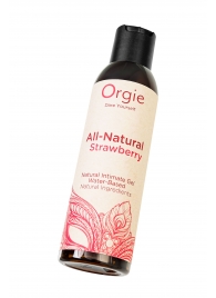 Интимный гель на водной основе All-Natural Strawberry с ароматом клубники - 150 мл. - ORGIE - купить с доставкой в Волгодонске