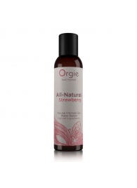 Интимный гель на водной основе All-Natural Strawberry с ароматом клубники - 150 мл. - ORGIE - купить с доставкой в Волгодонске