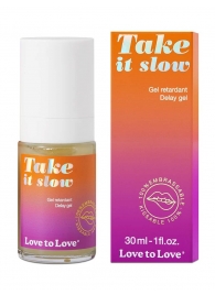 Пролонгирующий гель для мужчин Take It Slow - 30 мл. - Love to Love - купить с доставкой в Волгодонске