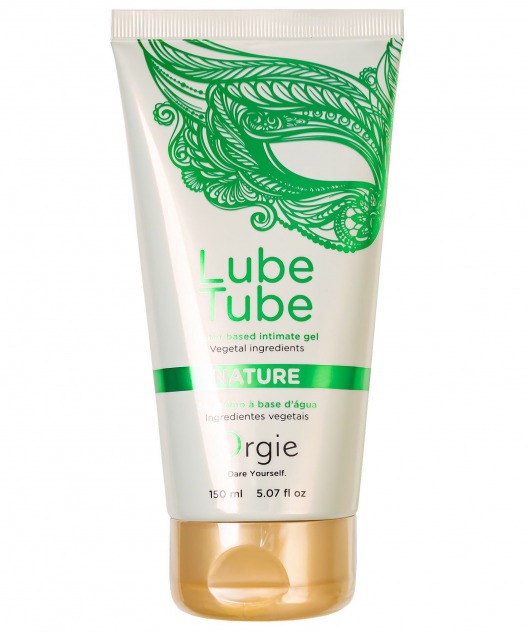 Интимный гель на водной основе Lube Tube Nature - 150 мл. - ORGIE - купить с доставкой в Волгодонске